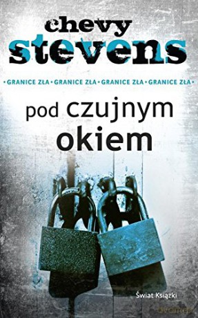 Pod czujnym okiem - Chevy Stevens [KSIĄŻKA]