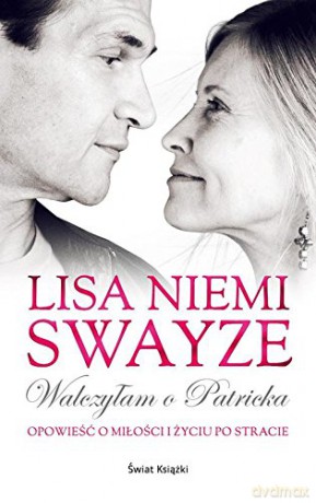 Walczyłam o patricka - Lisa Niemi Swayze [KSIĄŻKA]