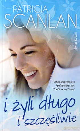 I żyli długo i szczęśliwie - Patricia Scanlan [KSIĄŻKA]