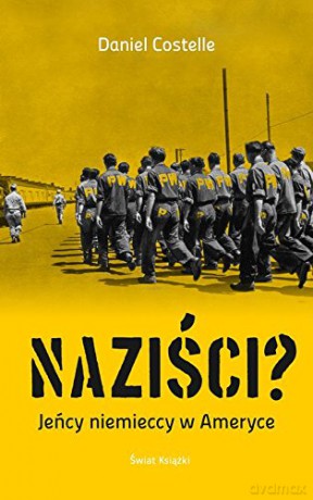 Naziści - Daniel Costelle [KSIĄŻKA]