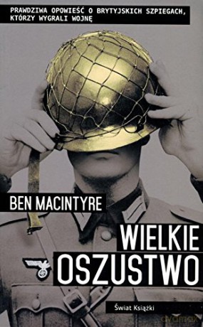 Wielkie oszustwo - Ben Macintyre [KSIĄŻKA]