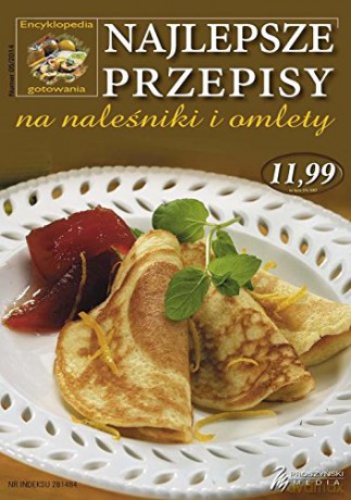 Najlepsze przepisy na naleśniki i omlety [KSIĄŻKA]
