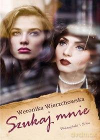 Szukaj mnie - Weronika Wierzchowska [KSIĄŻKA]