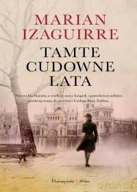 Tamte cudowne lata - Marian Izaguirre [KSIĄŻKA]