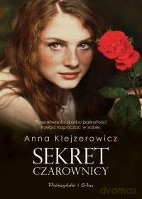 Sekret czarownicy - Anna Klejzerowicz [KSIĄŻKA]