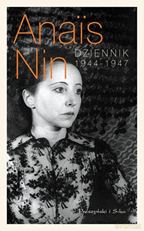 Dziennik 1944-1947 tw - Anais Nin [KSIĄŻKA]
