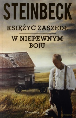 Księżyc zaszedł, w niepewnym boju - John Steinbeck [KSIĄŻKA]