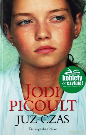Już czas - Jodi Picoult [KSIĄŻKA]