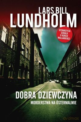 Dobra dziewczyna morderstwo na ostermalmie - Lars Bill Lundholm [KSIĄŻKA]