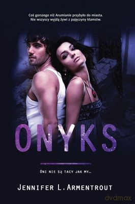 Onyks oni nie sa tacy jak my... Tom 2 - Jennifer L. Armentrout [KSIĄŻKA]