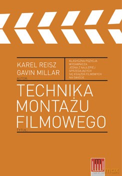 Technika montażu filmowego - Karel Reich, Gavin Millar [KSIĄŻKA]