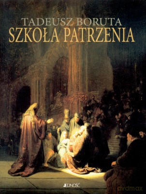 Szkoła patrzenia tw - Tadeusz Boruta [KSIĄŻKA]