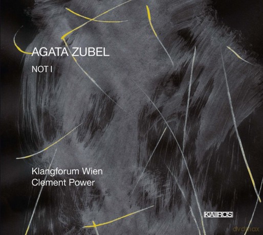 Agata Zubel: Not I [CD]