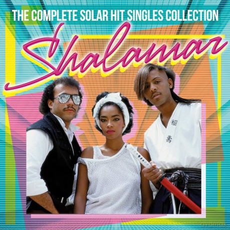 Shalamar: The Complete Solar Hit Singles Collection [2CD]