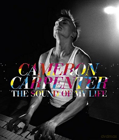 Cameron Carpenter: The Sound of my Life [Blu-Ray]