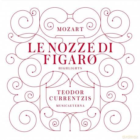 Teodor Currentzis: Mozart: Le nozze di Figaro (Highlights) [CD]