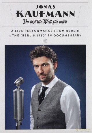 Jonas Kaufmann: Du bist die Welt für mich [DVD]