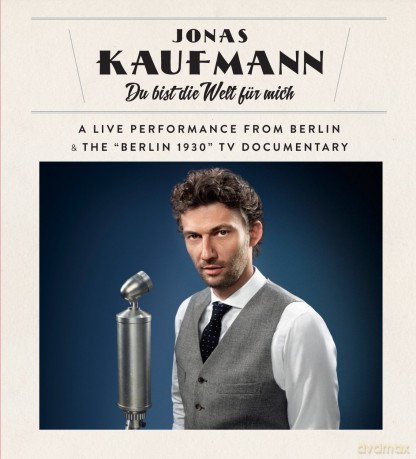 Jonas Kaufmann: Du bist die Welt für mich [Blu-Ray]