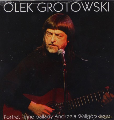 Olek Grotowski: Portret I Inne Ballady A. Waligórskiego [CD]