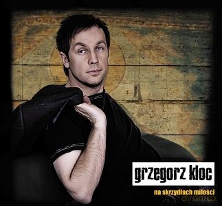 Grzegorz Kloc: Na skrzydłach miłości [CD]
