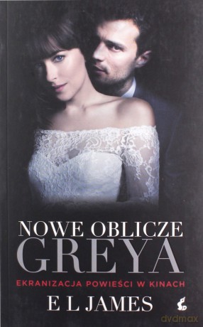 Ciemniejsza strona Greya + Nowe Oblicze Greya - E L James Pakiet [KSIĄŻKA]