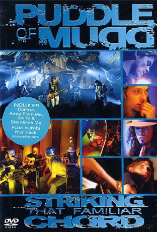 Puddle Of Mudd: Striking That Familiar Chord (2005) [DVD] 