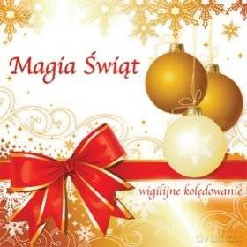 Magia Świąt Wigilijne Kolędowanie [CD]