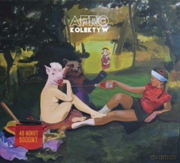 Afro Kolektyw: 46 Minut Sodomy [CD]