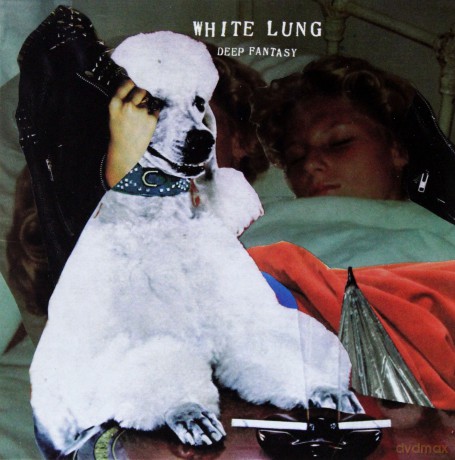 White Lung: Deep Fantasy [CD]