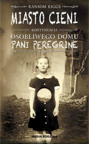 Miasto Cieni (Osobliwy dom pani Peregrine tom 2) - Ransom Riggs [KSIĄŻKA]