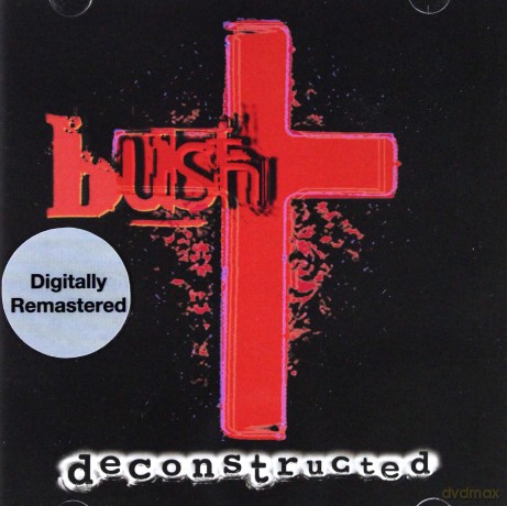 Bush: Deconstructed (Remastered) [CD]
