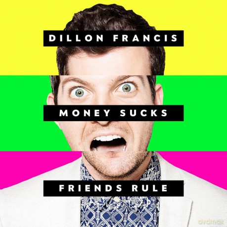 Dillon Francis: Money Sucks, Friends Rule [CD]