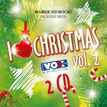 Marek Sierocki Przedstawia: I love... Christmas vol,2 [2CD]