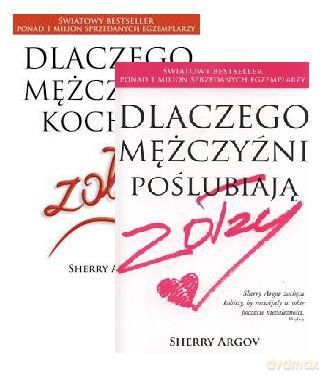 Dlaczego Mężczyźni Kochają Zołzy (Wydanie rozszerzone) / Dlaczego Mężczyźni Poślubiają Zołzy - Sherry Argov PAKIET [KSIĄŻKA] 