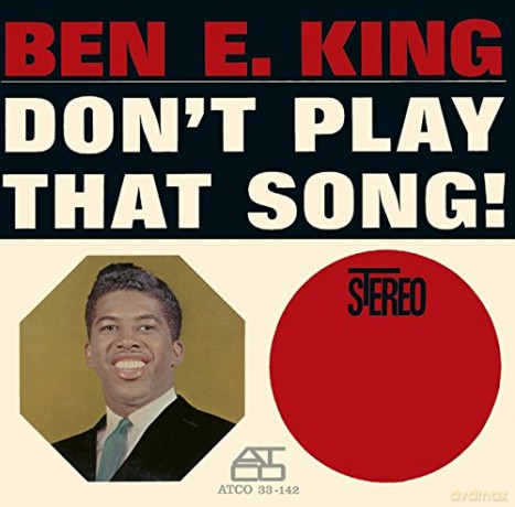 Ben E. King: Don't Play That Song! [CD]