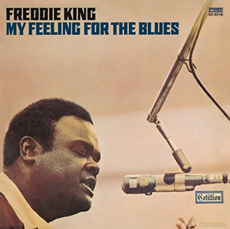 Freddie King: My Feeling For The Blues [CD]