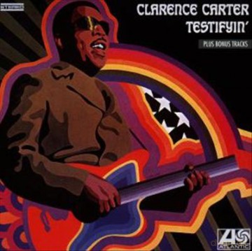 Clarence Carter: Testifyin' [CD]