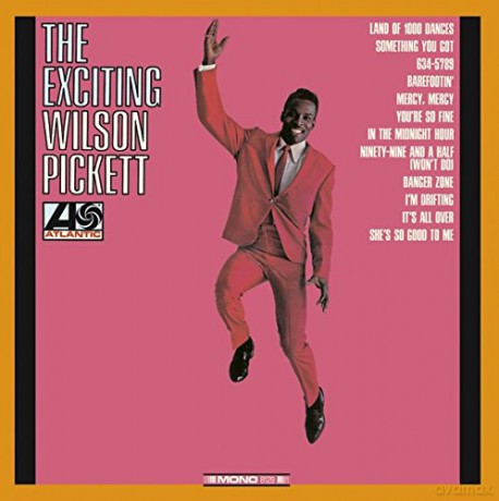 Wilson Pickett: The Exciting Wilson Pickett [CD]