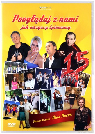 Pooglądaj z nami jak wszyscy śpiewamy 15 [DVD] 