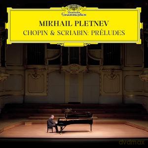 Mikhail Pletnev: Chopin & Scriabin: Preludes [CD]