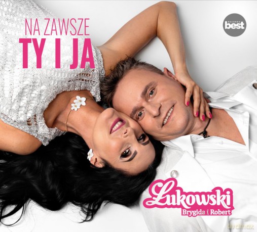 Brygida i Robert Łukowski: Na zawsze Ty i ja [CD]