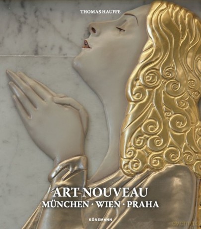 Art Nouveau 2. Munchen, Wien, Praha - Thomas Hauffe [KSIĄŻKA]