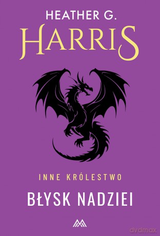 Błysk nadziei. Inne Królestwo (Tom 2) - Heather G. Harris [KSIĄŻKA]