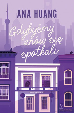 Gdybyśmy znów się spotkali - Ana Huang [KSIĄŻKA]