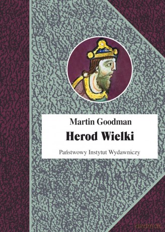 Herod Wielki - Martin Goodman [KSIĄŻKA]