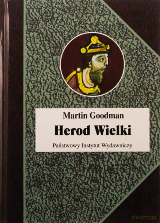 Herod Wielki - Martin Goodman [KSIĄŻKA]