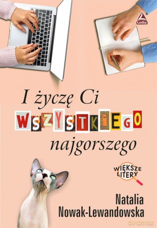 I życzę Ci wszystkiego najgorszego. Większe litery - Natalia Nowak-Lewandowska [KSIĄŻKA]