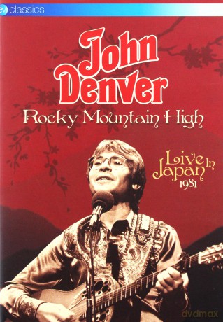 John Denver: Rocky Mountain High Live In Japan 1981 [DVD]