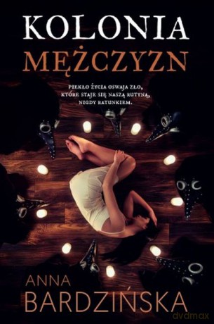 Kolonia mężczyzn - Anna Bardzińska [KSIĄŻKA]