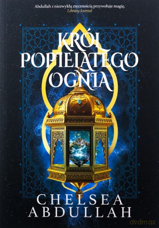 Król Popielatego Ognia. Morze Piasku (Tom 2) - Chalsea Abdullah [KSIĄŻKA]